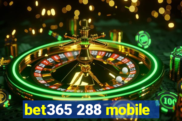 bet365 288 mobile